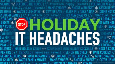 featured image for Avoiding IT Headaches During the Holiday Season